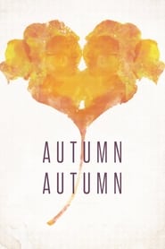 Autumn, Autumn (2018)