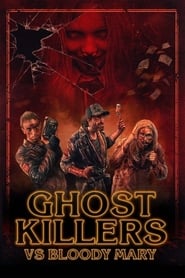 Ghost Killers vs. Bloody Mary (2018)