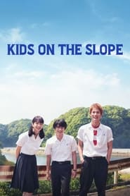 Kids on the Slope (2018)